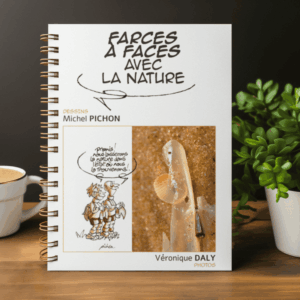 LIVRE FARCES À FACES AVEC LA NATURE - V.DALY-M.PICHON